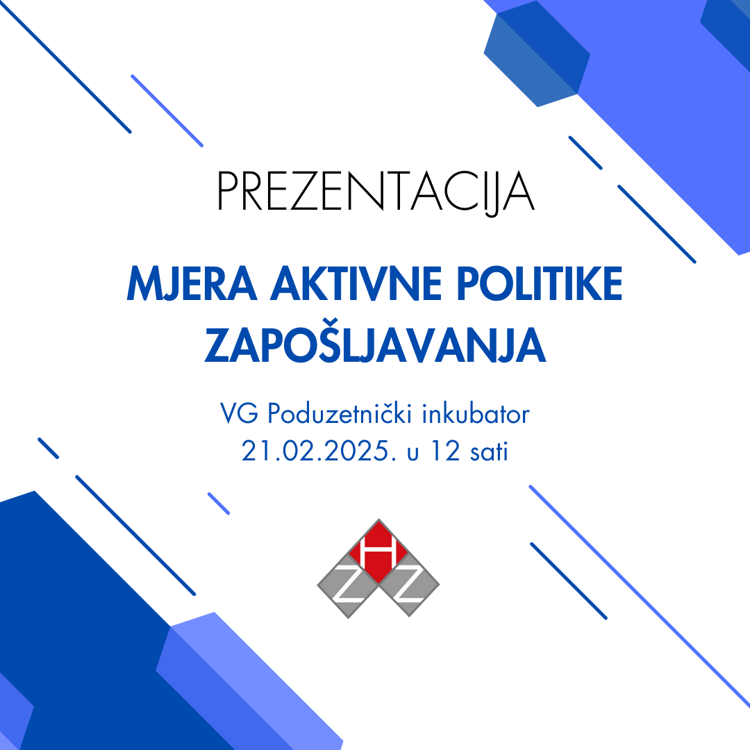 HZZ - Mjera aktivne politike zapošljavanja - VG Poduzetnički inkubator - 21.02.2025. - 12 sati